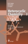 Heterocyclic Chemistry : Volume I: Principles, Three- and Four-Membered Heterocycles - eBook