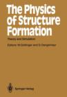 The Physics of Structure Formation : Theory and Simulation - Book