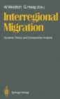 Interregional Migration : Dynamic Theory and Comparative Analysis - eBook