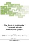 The Semiotics of Cellular Communication in the Immune System - Book