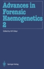 Advances in Forensic Haemogenetics : 12th Congress of the Society for Forensic Haemogenetics (Gesellschaft fur forensische Blutgruppenkunde e.V.) Vienna, August 26-29, 1987 - eBook