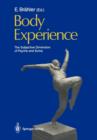 Body Experience : The Subjective Dimension of Psyche and Soma Contributions to Psychosomatic Medicine - Book