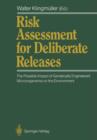 Risk Assessment for Deliberate Releases : The Possible Impact of Genetically Engineered Microorganisms on the Environment - Book