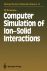 Computer Simulation of Ion-Solid Interactions - eBook