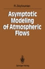 Asymptotic Modeling of Atmospheric Flows - eBook
