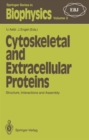 Cytoskeletal and Extracellular Proteins : Structure, Interactions and Assembly The 2nd International EBSA Symposium - Book