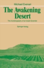 The Awakening Desert : The Autobiography of an Israeli Scientist - eBook