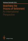 Redefining the Process of Retirement : An International Perspective - Book