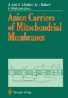 Anion Carriers of Mitochondrial Membranes - eBook