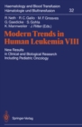 Modern Trends in Human Leukemia VIII : New Results in Clinical and Biological Research Including Pediatric Oncology - eBook