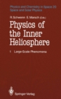 Physics of the Inner Heliosphere I : Large-Scale Phenomena - eBook