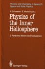 Physics of the Inner Heliosphere II : Particles, Waves and Turbulence - eBook
