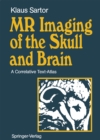 MR Imaging of the Skull and Brain : A Correlative Text-Atlas - eBook
