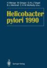 Helicobacter pylori 1990 : Proceedings of the Second International Symposium on Helicobacter pylori Bad Nauheim, August 25-26th, 1989 - Book
