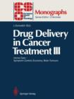 Drug Delivery in Cancer Treatment III : Home Care - Symptom Control, Economy, Brain Tumours - Book