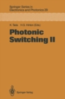 Photonic Switching II : Proceedings of the International Topical Meeting, Kobe, Japan, April 12-14, 1990 - eBook