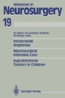 Intracranial Angiomas. Neurosurgical Intensive Care. Supratentorial Tumors in Children : Proceedings of the 41st Annual Meeting of the Deutsche Gesellschaft fur Neurochirurgie, Dusseldorf, May 27-30, - eBook