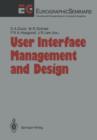 User Interface Management and Design : Proceedings of the Workshop on User Interface Management Systems and Environments Lisbon, Portugal, June 4-6, 1990 - Book