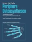 Periphere Osteosynthesen : Unter Verwendung Des Kleinfragment-Instrumentariums Der Ao - Book