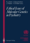 Ethical Issues of Molecular Genetics in Psychiatry - eBook