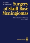 Surgery of Skull Base Meningiomas : With a Chapter on Pathology by G. F. Walter - eBook