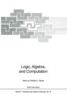 Logic, Algebra, and Computation : International Summer School - Book