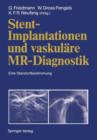 Stent-Implantationen und Vaskulare MR-Diagnostik - Book