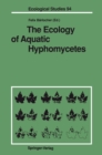 The Ecology of Aquatic Hyphomycetes - eBook