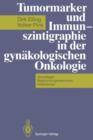 Tumormarker und Immunszintigraphie in der Gynakologischen Onkologie - Book