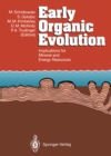 Early Organic Evolution : Implications for Mineral and Energy Resources - eBook