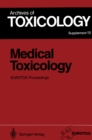 Medical Toxicology : Proceedings of the 1991 EUROTOX Congress Meeting Held in Masstricht, September 1 - 4, 1991 - eBook