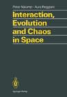 Interaction, Evolution and Chaos in Space - Book