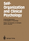 Self-Organization and Clinical Psychology : Empirical Approaches to Synergetics in Psychology - eBook