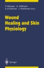 Wound Healing and Skin Physiology - eBook