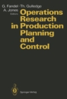 Operations Research in Production Planning and Control : Proceedings of a Joint German/US Conference, Hagen, Germany, June 25-26, 1992. Under the Auspices of Deutsche Gesellschaft fur Operations Resea - eBook