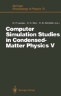 Computer Simulation Studies in Condensed-Matter Physics V : Proceedings of the Fifth Workshop Athens, GA, USA, February 17-21, 1992 - eBook