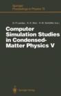 Computer Simulation Studies in Condensed-Matter Physics V : Proceedings of the Fifth Workshop Athens, GA, USA, February 17-21, 1992 - Book