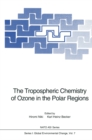 The Tropospheric Chemistry of Ozone in the Polar Regions - eBook