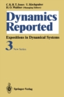 Dynamics Reported : Expositions in Dynamical Systems New Series: Volume 3 - eBook