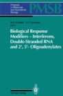 Biological Response Modifiers - Interferons, Double-Stranded RNA and 2',5'-Oligoadenylates - eBook