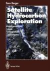 Satellite Hydrocarbon Exploration : Interpretation and Integration Techniques - Book