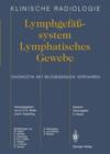 Lymphgefasssystem Lymphatisches Gewebe - Book