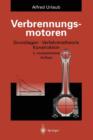 Verbrennungsmotoren : Grundlagen, Verfahrenstheorie, Konstruktion - Book