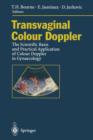 Transvaginal Colour Doppler : The Scientific Basis and Practical Application of Colour Doppler in Gynaecology - Book
