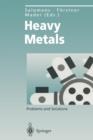 Heavy Metals : Problems and Solutions - Book