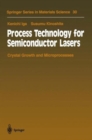 Process Technology for Semiconductor Lasers : Crystal Growth and Microprocesses - Book