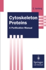 Cytoskeleton Proteins : A Purification Manual - eBook