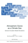 Atmospheric Ozone as a Climate Gas : General Circulation Model Simulations - eBook