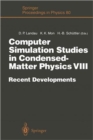 Computer Simulation Studies in Condensed-Matter Physics VIII : Recent Developments Proceedings of the Eighth Workshop Athens, GA, USA, February 20-24, 1995 - Book