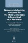 Akademische Lehrstatten und Lehrer der Oto-Rhino-Laryngologie in Deutschland im 20. Jahrhundert - Book